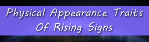 transcendicalprosperity:    This post contains the intention of pointing out basic physical traits according to ascendant/rising sign.  Planets conjunct the ascendant can modify the overall physical body feature and appearance.  With Aries rising with