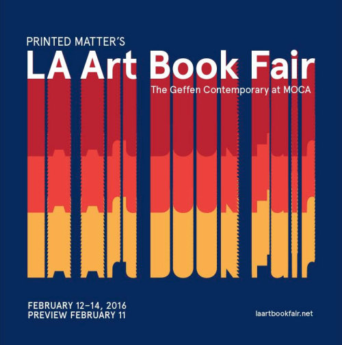 Mark Your Calendar! LA Art Book Fair! Feb 12-14!