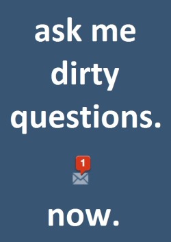 girlneedingcontrolled:  I’ll answer publicly