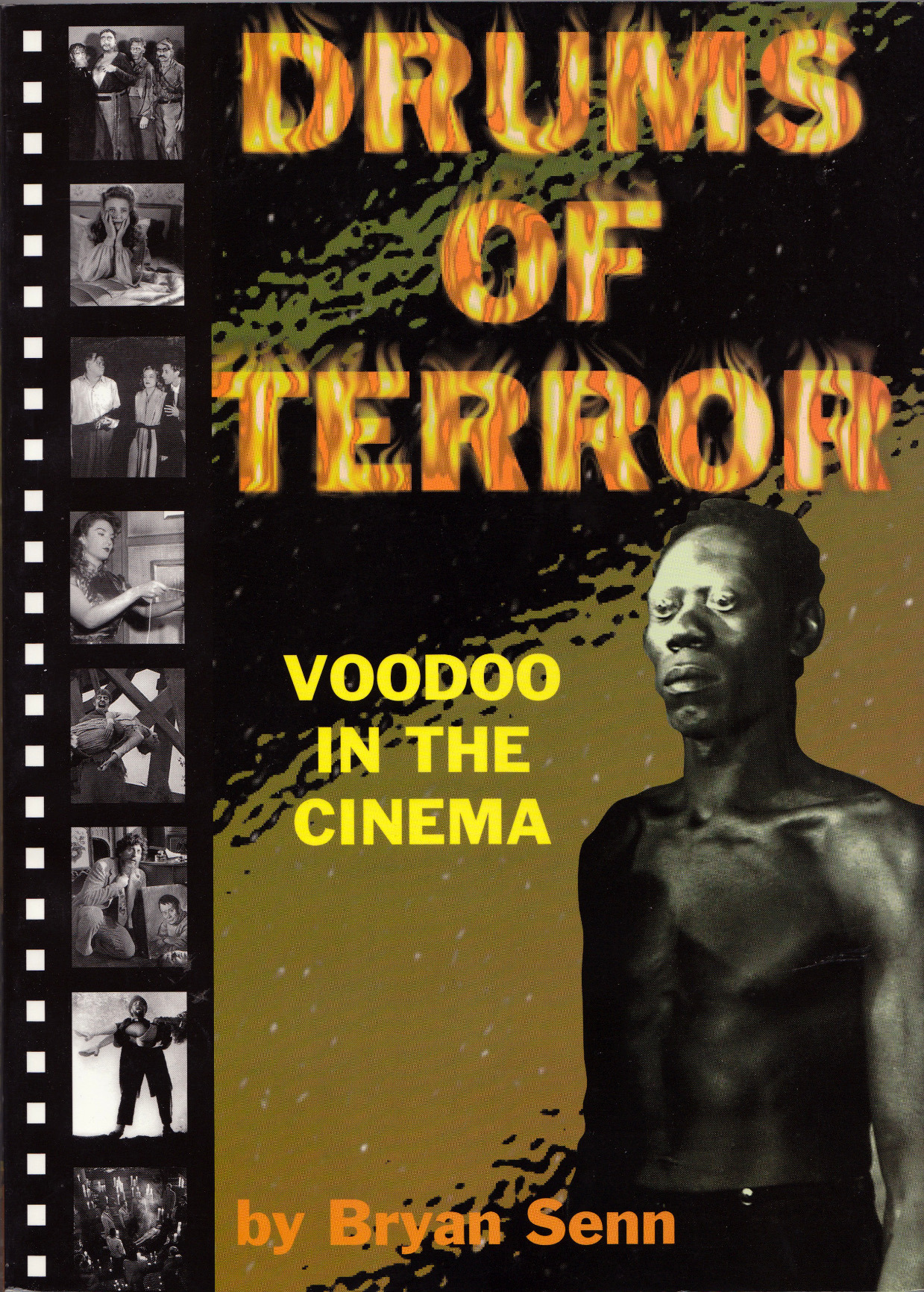Drums Of Terror: Voodoo in the Cinema, by Bryan Senn (Midnight Marquee Press, 1998).
