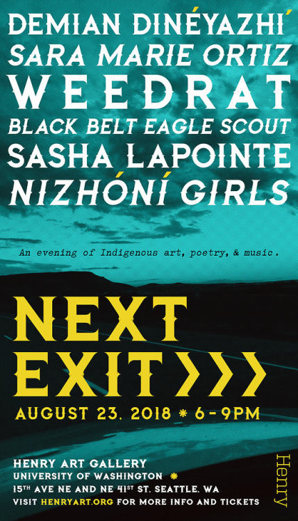Next Exit: An Evening of Indigenous Art, Music, and Poetry // 6-9pmHenry Art Gallery - 15th Ave NE &
