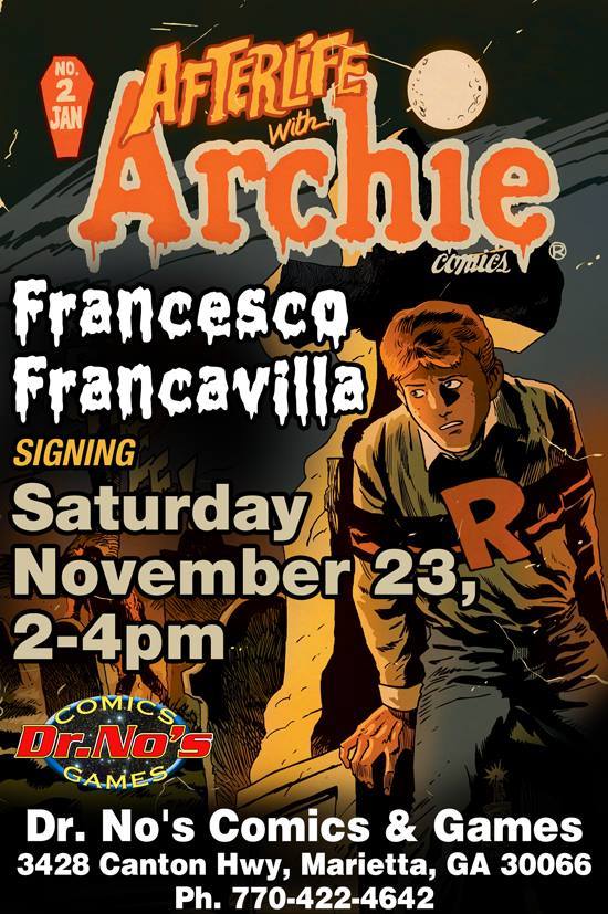 As you have probably noticed, I’m a big fan of Afterlife with Archie. So I’d me remiss if I didn’t mention to any readers living in the Atlanta area that the comic’s amazing artist, Francesco Francavilla, will be signing issues of this book tomorrow...