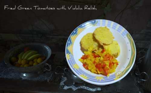 Recipe 102 - Fried Green Tomatoes with Vidalia Relish“Fried Green Tomatoes with Vidalia Relish” is t