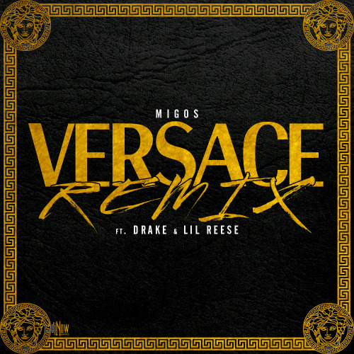 rol Bitterheid Nuchter Cover Art] Migos - Versace [Remix] (ft. Drake &... | DJNowGraphics