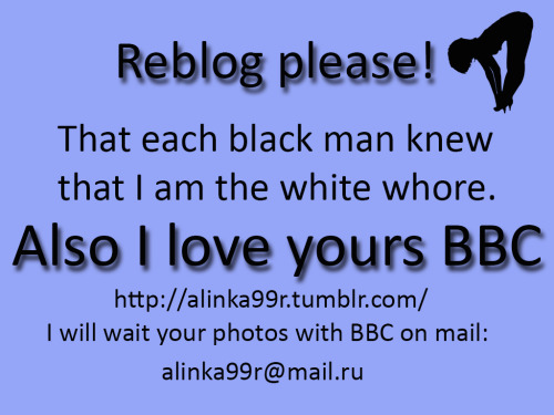 alinka99r: alinka99r.tumblr.com/Send your BBC to mail: alinka99r@mail.ru a posting like that 