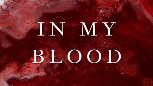 IN MY BLOOD