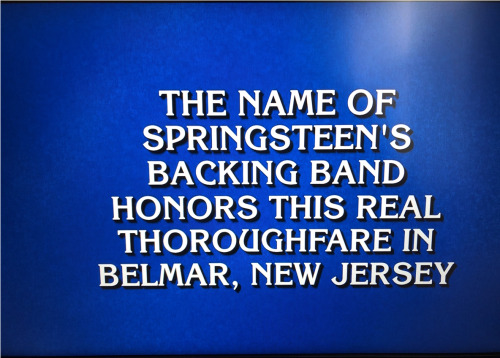 Springsteen on Jeopardy, 3.31.22Category was “Where the Streets Have a Name” for $1200 in Double Jeo