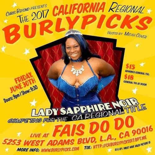 Cheer on LADY SAPPHIRE NOIR as she goes for the gold at this year&rsquo;s California #Burlypicks Reg