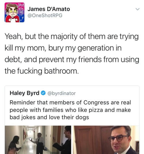 shinykari: aniseandspearmint:  shrewreadings:  taxloopholes:  weavemama: It’s ironic because they don’t look at US as real people.   remember that members of congress have the blood of innocent people on their hands  Man on the lower left is Sen.