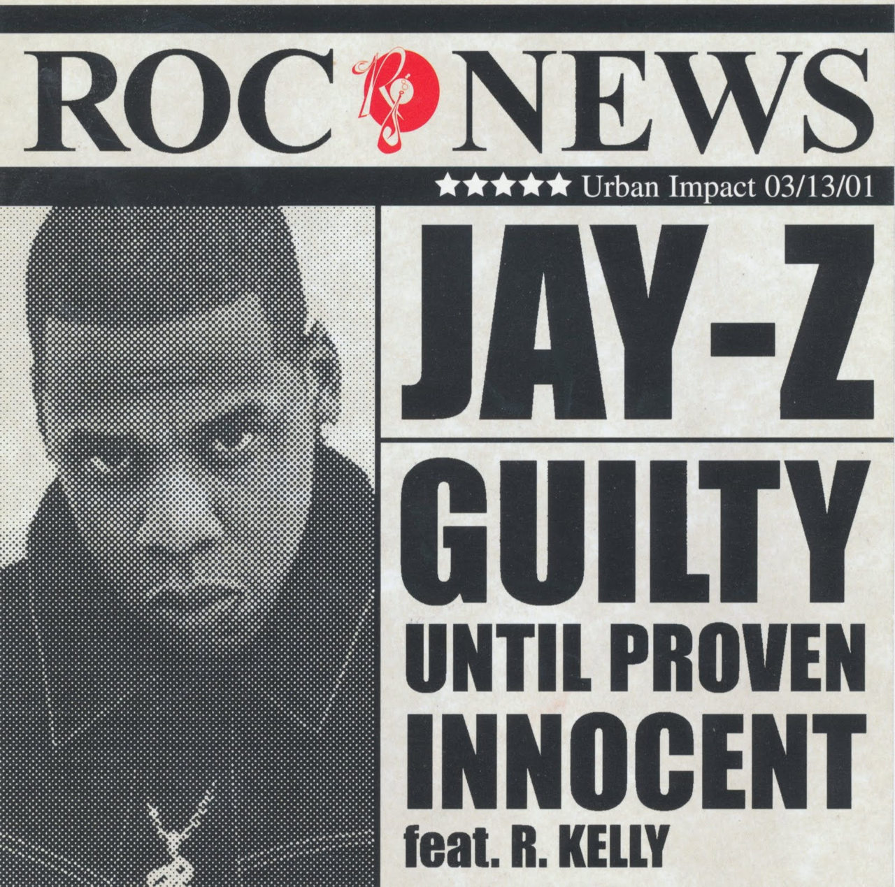 BACK IN THE DAY |3/13/01| Jay-Z released the third and final single, Guilty Until