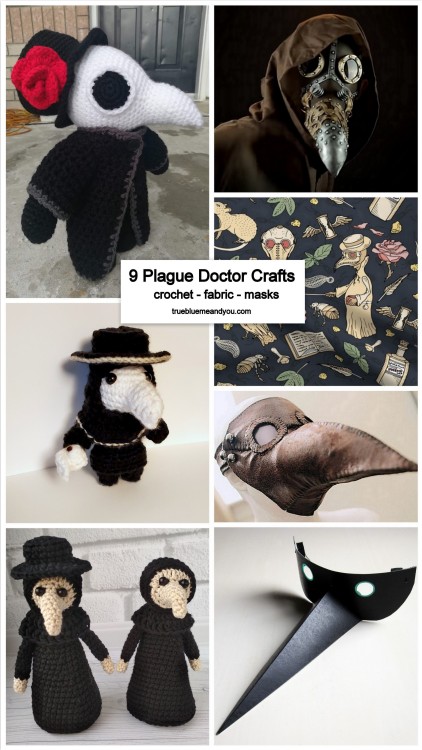 truebluemeandyou:9 DIY  Plague Doctor  CraftsCrochet/AmigurumiThe Plague Doctor from You’re a Daisy 