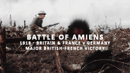 katiemcgrath:History & favourites: battles *Amiens: Was British & French lead but included s
