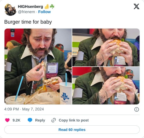Burger time for baby pic.twitter.com/vg59qZEdUp  — HIGHsenberg 🤌☘ (@frienem) May 7, 2024