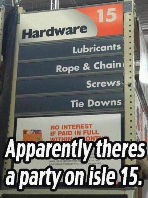 memoryanddesire-stirring:  ms-witchywebweaver:  green-eyed-girl-2014:  Home Depot: party on aisle 15  Happy Friday!!!!! Lol.  “Clean-up on Aisle 15” has a whole different meaning at Home Depot. :)  this pic is awesome no matter how many times