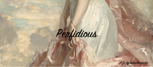 Perfidious (l.ty)