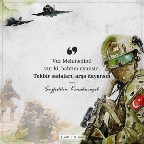 Vur Mehmedim!vur ki; bahtım uyansın.Tekbir sadaları, arşa dayansın!Ordumuz olsun daim Muzaffer! 