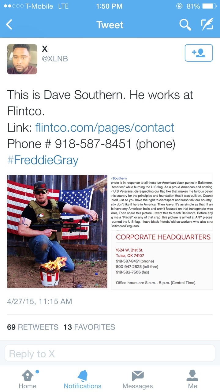 killthemassa:  racistsgettingfired:  David SouthernFlintCo:flintco.com/pages/contact1624