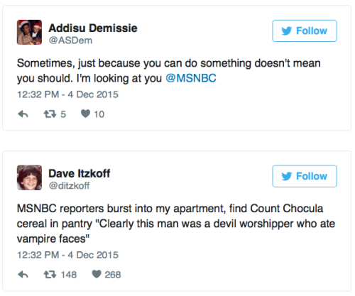 micdotcom:  Cable news just ended the San Bernardino suspects’ apartment In something that viewed like a parody of sensationalist, dystopian media, MSNBC, CNN and other news outlets pried open the boarded doorway of suspects Syed Farook and Tashfeen