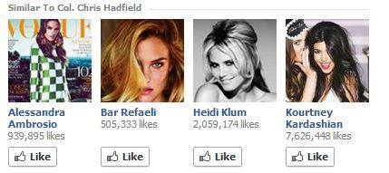 colchrishadfield:These are Facebook’s suggested fan pages “similar to Col Chris Hadfield”. I’m not s