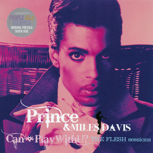 PrinceCan I Play With U ? The Flesh Sessions26th December 1985 (Can I Play With U ?)Sunset Sound Stu