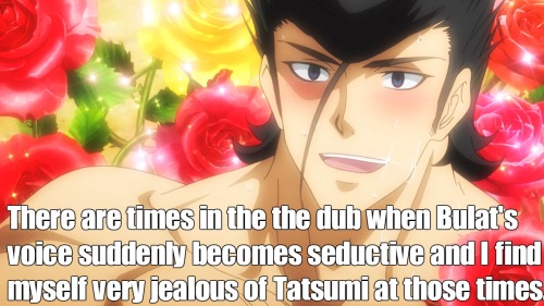 agkconfessions:    There are times in the the dub when Bulat’s voice suddenly becomes seductive and I find myself very jealous of Tatsumi at those times.  -submitted by Anon 