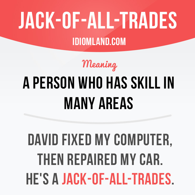 Idiom Land Jack Of All Trades Is A Person Who Has Skill In Idiom Land Jack Of All Trades Is A Person Who Has Skill In