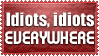 idiots everywhere stamp