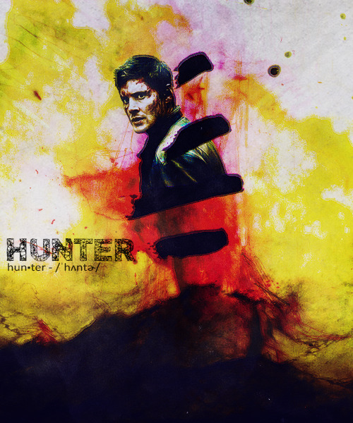 ellywinchestiel:Dean Winchester - / hun‧ter /