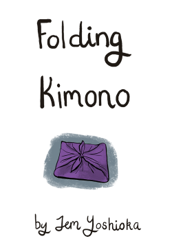 jemyoshioka:  Folding Kimono is a short autobiographical