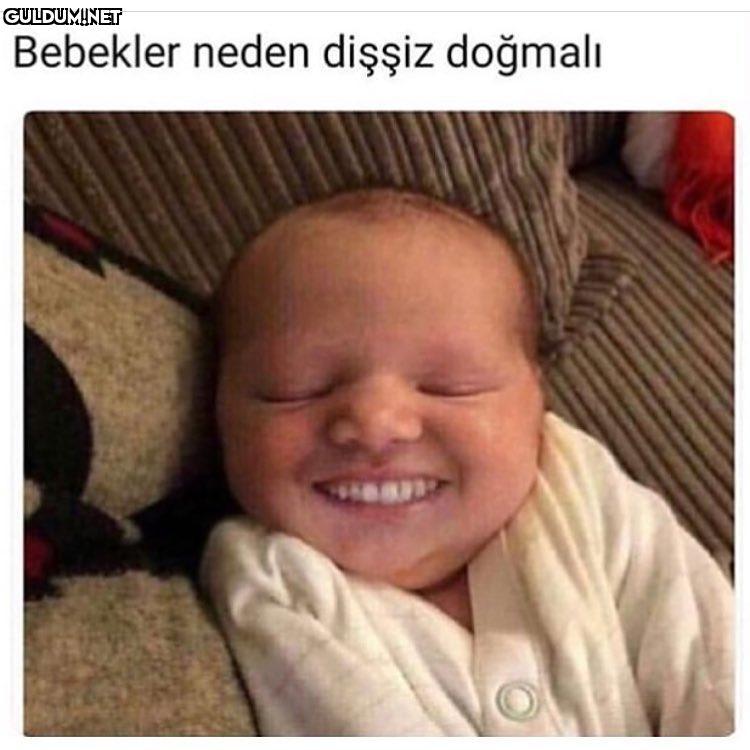 Bebekler neden dişşiz...