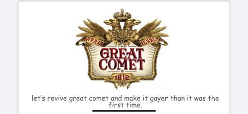 And Now Presenting An All-female Great Comet Revival Cast Made By A Raging Lesbian. This Is The Slideshow