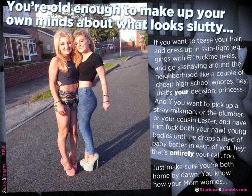 Cheap-looking, slutty young sluts are the best!