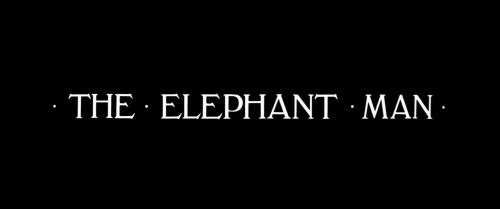 The Elephant Man (1980)Directed by David LynchCinematography by Freddie Francis “People are fr