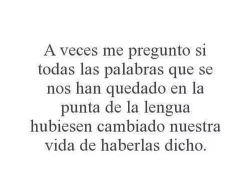 Nosotros, los de entonces, ya no somos los mismos.