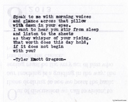 tylerknott:  Typewriter Series #599 by Tyler Knott Gregson 