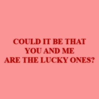 enkelisi:lucky ones / lana del rey