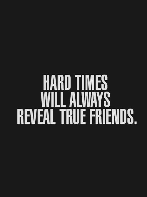 thepaintedbench: Hard Times, True Friends