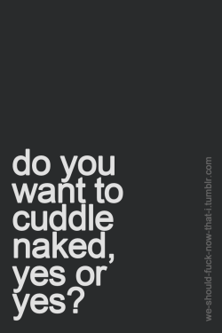 toke-n-black-guy:  kimmieklaws:  No… No cuddling… Fuck me hard instead.  If you insist