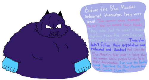 Tw: misogynyI wanted to share some ideas of what the girl Blue Meanies look like. I based some of th
