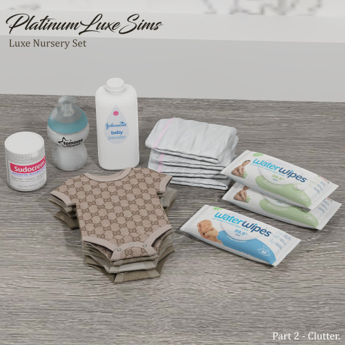 | Luxe Nursery Set - Part 2 |         (Clutter) Part 2 Contains:• Baby onesie stack12 designer swa