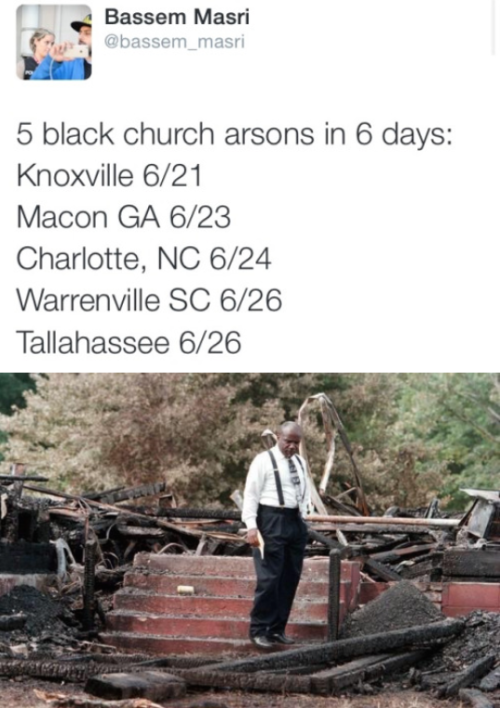 krxs10:  ———- JUST SO YOU KNOW ———-At Least 6 Predominately Black Southern Churches Burned Down Within A Week. Arson Suspected In At Least ThreeIn the week after nine people were shot dead at Emanuel African Methodist Episcopal Church in South