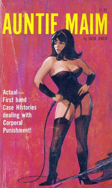 hangfirebooks:  Title: Auntie Maim (VICEROY VP 336) Author: Jack Owen Artist: Unknown Year: 1969 “Actual first hand case histories dealing with corporal punishment!” Categories: 1960s Sleaze and GGA, Kink and Fetish Use Coupon Code TUMBLR10 during