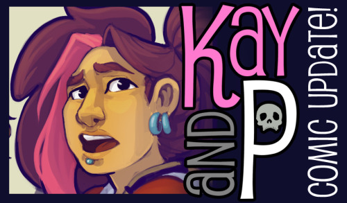 A new page of Kay and P hits the digital shelves - check it here!This week it&rsquo;s time to help o