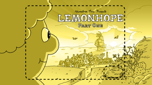 Lemonhope: Part One - title card designed by Steve Wolfhard painted by Nick Jennings