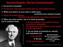 proud-atheist:  Bertrand Russel’s ‘Ten Commandments’http://proud-atheist.tumblr.com