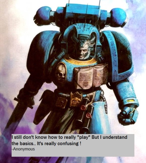 thanks for the confession. and keep playing! you&rsquo;ll be a librarian one day! (bad 40k humor)