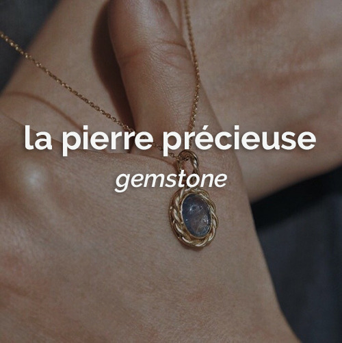dailyfrench:le 4 novembre   ⋮   la pierre précieuse   ⋮   gemstone