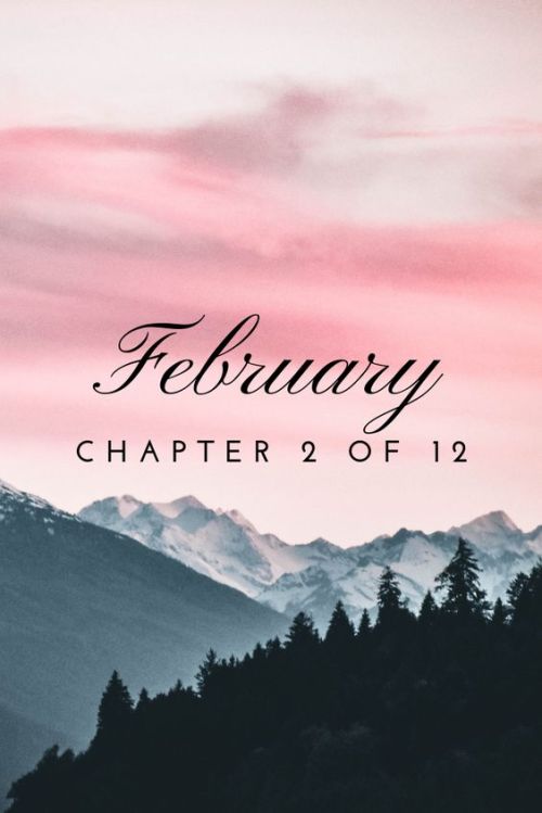 New month and new chance. Welcome February.