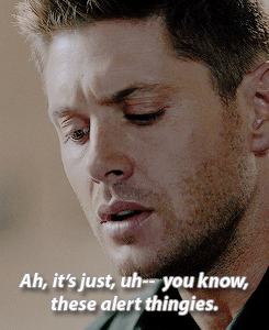 jihansollie:  Dean’s “alert thingies” 