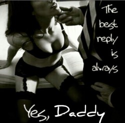 faithhopeloveanbutterflies:  ghusa:  That’s right..  Yes Sir, Daddy!!  hancock66